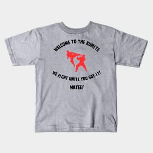 Welcome to The Kumite Kids T-Shirt